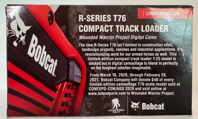 NEW RARE 1:25 Bobcat T76 Compact Track Loader Limited Edition Wounded Warrior